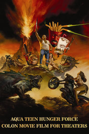 Another movie Aqua Teen Hunger Force Colon Movie Film for Theaters of the director Matt Maiellaro.