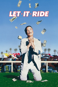 Another movie Let It Ride of the director Joe Pytka.