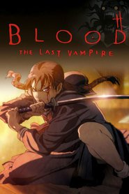 Another movie Blood: The Last Vampire of the director Hiroyuki Kitakubo.