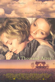 A Thousand Acres with Michelle Pfeiffer.