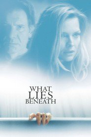 Another movie What Lies Beneath of the director Robert Zemeckis.