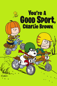 Another movie You're a Good Sport, Charlie Brown of the director Phil Roman.