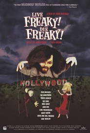 Another movie Live Freaky Die Freaky of the director John Roecker.