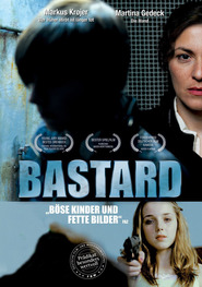 Another movie Bastard of the director Carsten Unger.