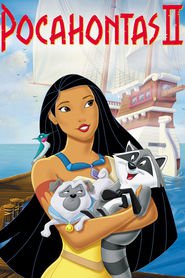 Another movie Pocahontas II: Journey to a New World of the director Bradley Raymond.