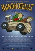 Another movie Hundhotellet of the director Per Ahlin.