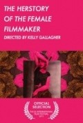 Another movie The Herstory of the Female Filmmaker of the director Kelly Gallagher.