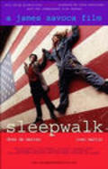 Another movie Sleepwalk of the director James Savoca.