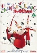 Another movie The Santa Claus Brothers of the director Mike Fallows.