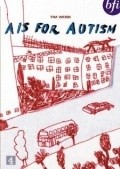 Another movie A Is for Autism of the director Tim Webb.