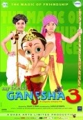 Another movie My Friend Ganesha 3 of the director Radjiv S. Ruia.