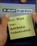 Another movie E-mail Express of the director Barbara Marheineke.