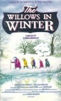 Another movie The Willows in Winter of the director Dave Unwin.